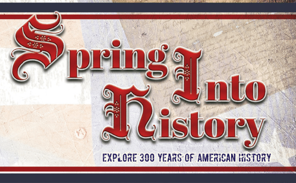 Spring Into History April 2020