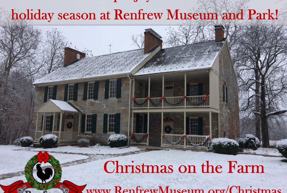 Christmas on the Farm at Renfrew Museum & Park