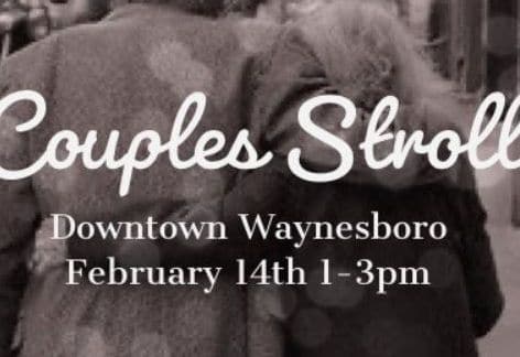 Valentines Day Couples Stroll – Downtown Waynesboro
