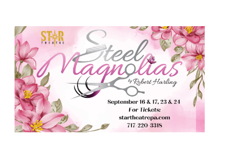 “Steel Magnolias” showing at Star Theatre in Mercersburg