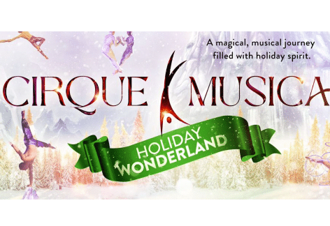 Cirque Musica Holiday Wonderland at Luhrs Performing Arts Center