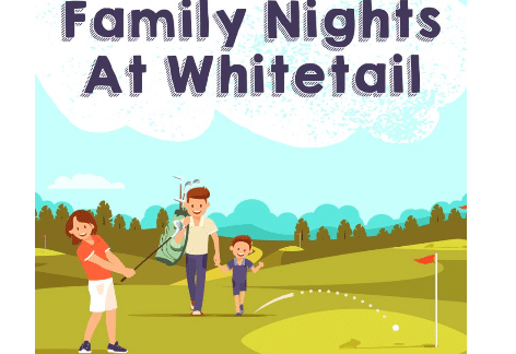 Family Nights At Whitetail Golf Resort