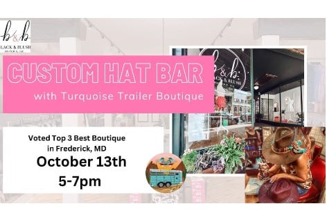 CUSTOM HAT BAR with Turquoise Trailer Boutique at Black & Blush Boutique