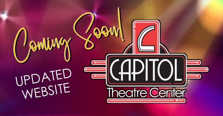 Capitol Theatre Upcoming & More