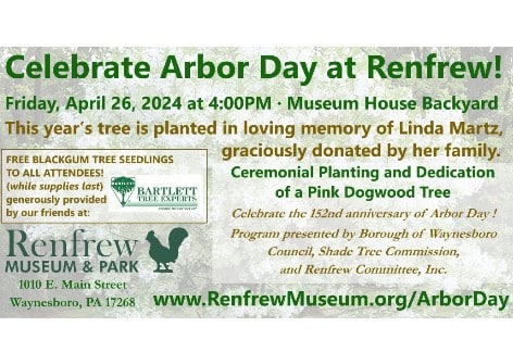 152nd Arbor Day Celebration | Renfrew Museum & Park, Waynesboro