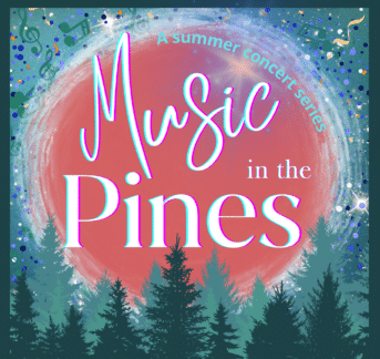 Music In The Pines at The Totem Pole Playhouse