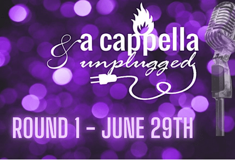 A Cappella & Unplugged 10th Anniversary, Round 1 | Capitol Theatre, Chambersburg