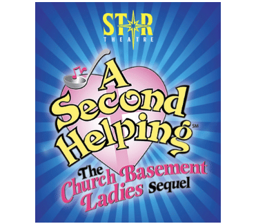 A Second Helping: The Church Basement Ladies Sequel | Star Theatre, Mercersburg