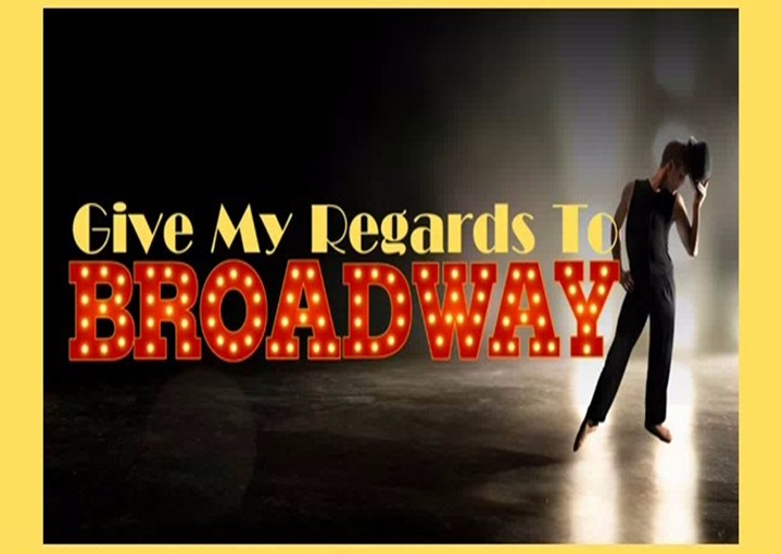 Give my regards to broadway