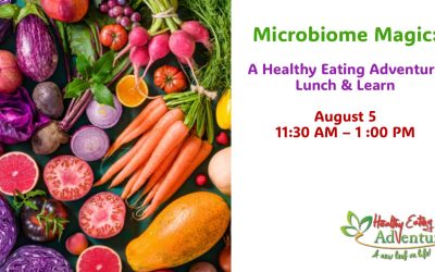 Microbiome Magic: A Healthy Eating Adventure Lunch & Learn …Tea Style